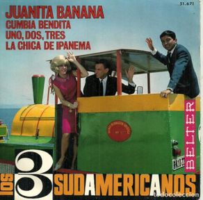 Discos de vinilo: LOS TRES SUDAMERICANOS - JUANITA BANANA - 1966